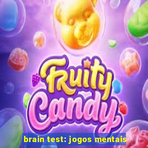 brain test: jogos mentais